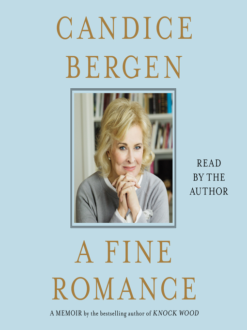 Title details for A Fine Romance by Candice Bergen - Wait list